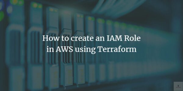 Cómo crear un rol de IAM en AWS usando Terraform