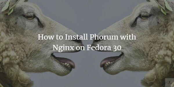 Cómo instalar Phorum con Nginx en Fedora 30