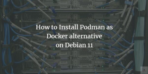 Cómo instalar Podman como alternativa de Docker en Debian 11