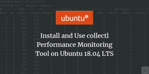 Instale y use la herramienta de monitoreo de rendimiento de Collectl en Ubuntu 18.04 LTS