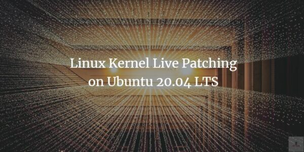 Parches en vivo del kernel de Linux en Ubuntu 20.04 LTS
