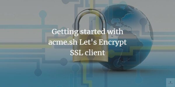 Primeros pasos con acme.sh Cliente Let's Encrypt SSL